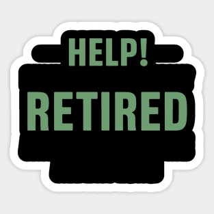 Womens wife of retired husband Retired Home full-time retirement Sticker